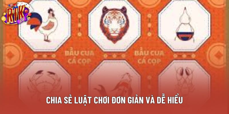 Chia sẻ luật chơi đơn giản và dễ hiểu Chia sẻ luật chơi đơn giản và dễ hiểu