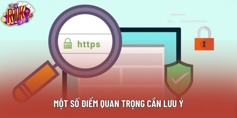 Một số điểm quan trọng cần lưu ý