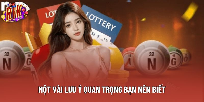 Một vài lưu ý quan trọng bạn nên biết Một vài lưu ý quan trọng bạn nên biết